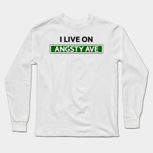 I live on Angsty Ave Long Sleeve T-Shirt